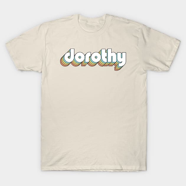 Dorothy - Retro Rainbow Typography Faded Style T-Shirt by Paxnotods